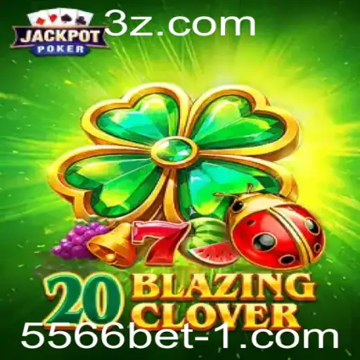 Descubra o Fascinante Mundo de 20BlazingClover